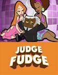 JudgeFudge*